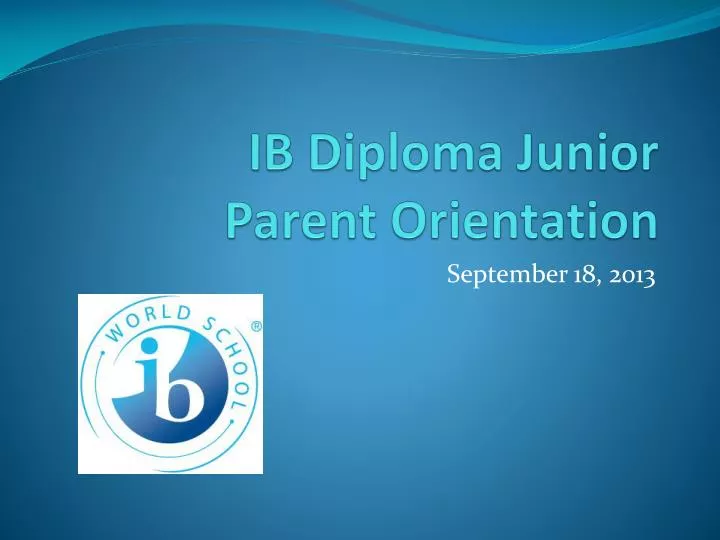 ib diploma junior parent orientation