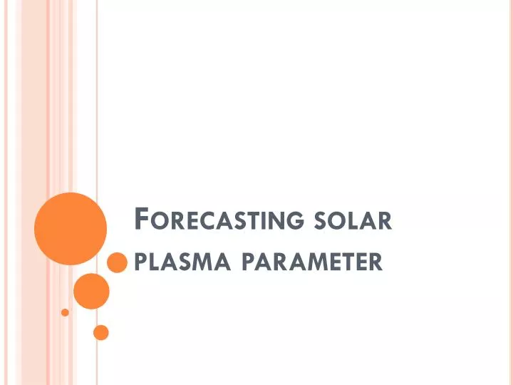 forecasting solar plasma parameter
