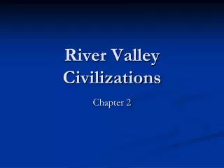 River Valley Civilizations