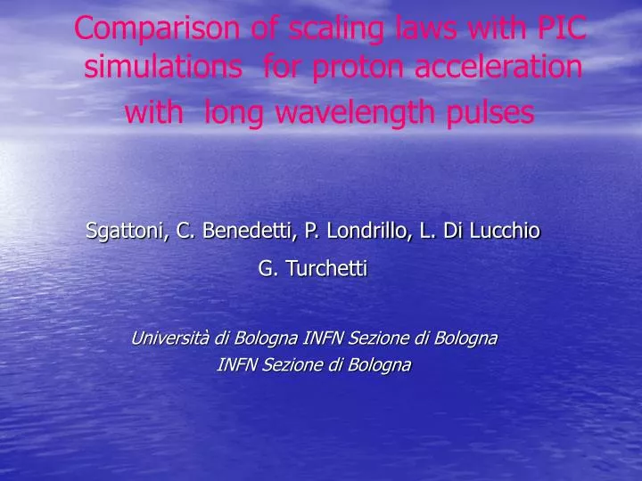 comparison of scaling laws with pic simulations for proton acceleration with long wavelength pulses