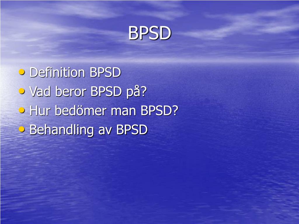 PPT - BPSD PowerPoint Presentation, free download - ID:3020449