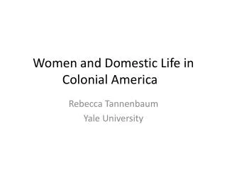 Women and Domestic Life in Colonial America