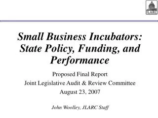 Small Business Incubators: State Policy, Funding, and Performance
