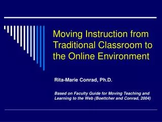 Moving Instruction from Traditional Classroom to the Online Environment