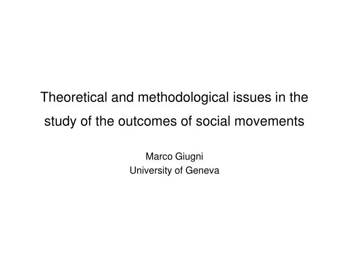 theoretical and methodological issues in the study of the outcomes of social movements