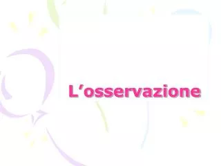 l osservazione
