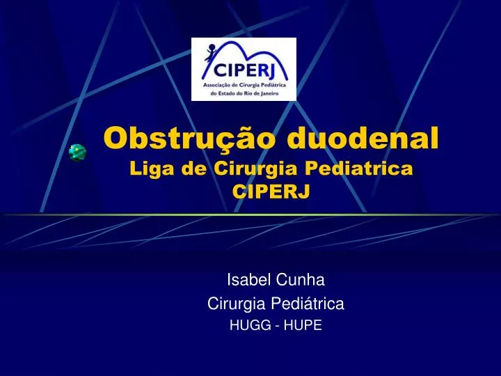 obstru o duodenal liga de cirurgia pediatrica ciperj