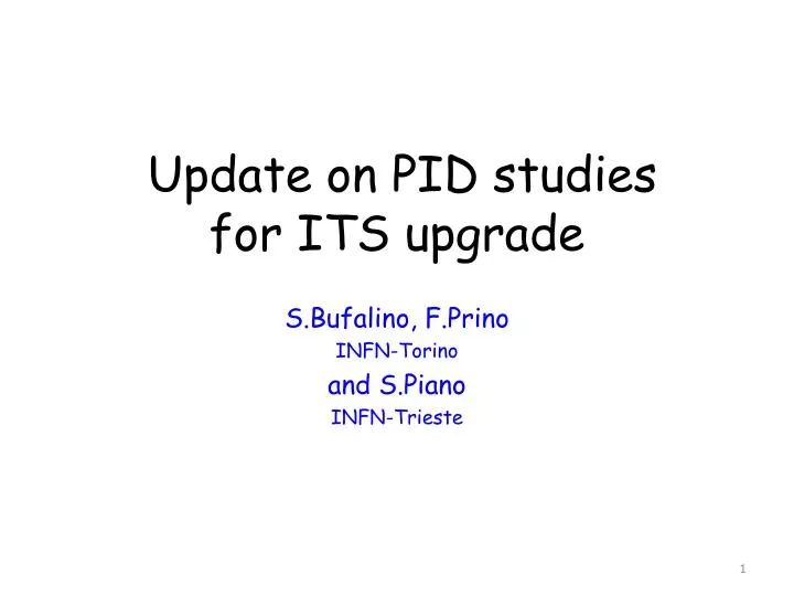 update on pid studies for its upgrade