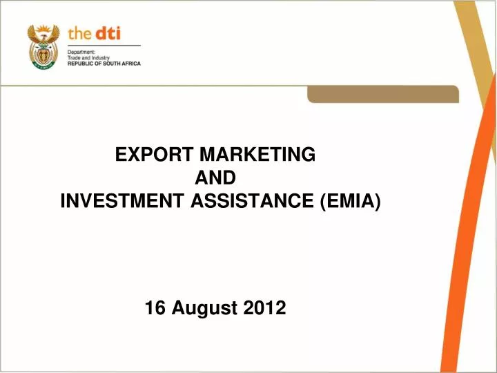 export marketing and investment assistance emia 1 6 august 2012