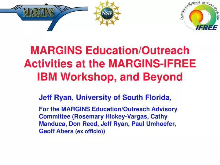 margins education outreach activities at the margins ifree ibm workshop and beyond