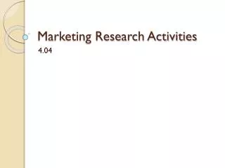 Marketing Research Activities