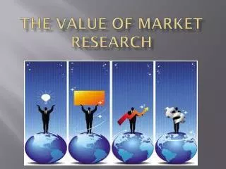 The value of market research