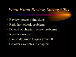 Final Exam Review, Spring 2004