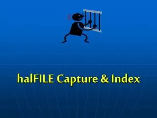 halFILE Capture &amp; Index