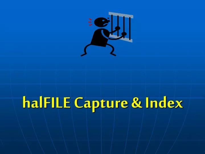 halfile capture index