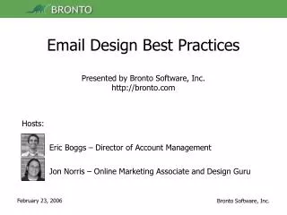 Email Design Best Practices Presented by Bronto Software, Inc. bronto