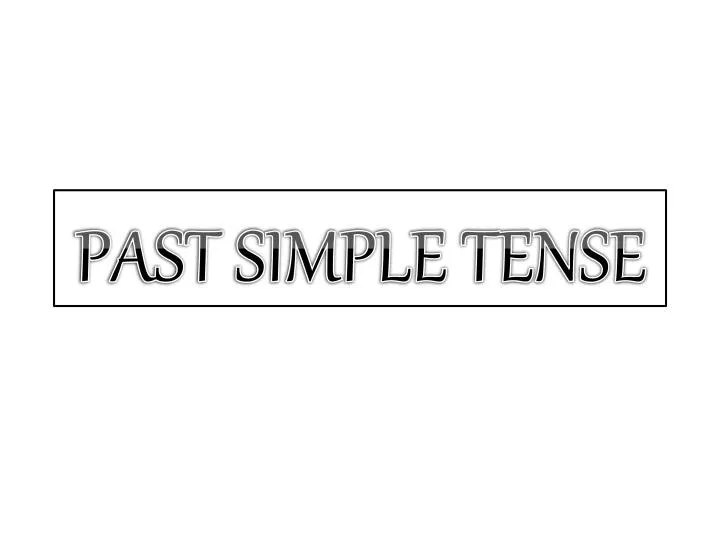 past simple tense