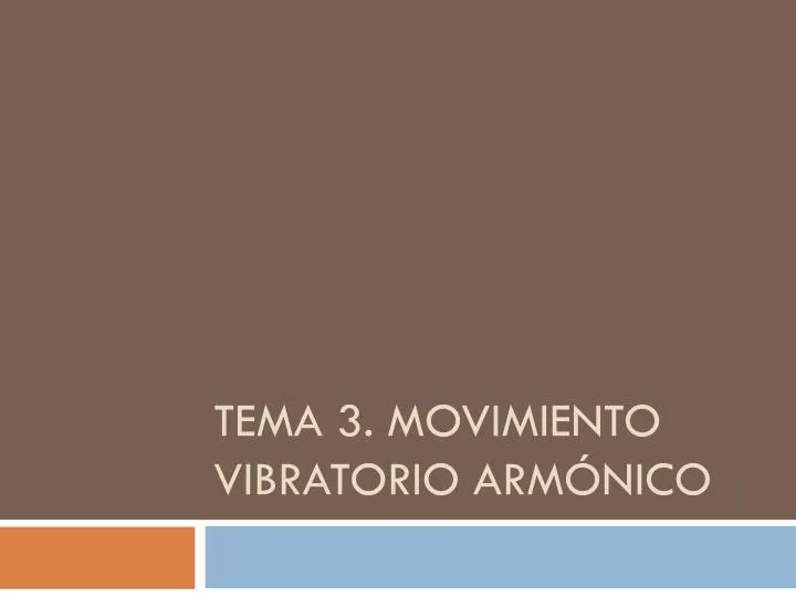 tema 3 movimiento vibratorio arm nico