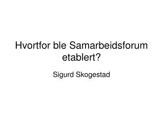 hvortfor ble samarbeidsforum etablert
