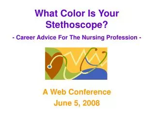 What Color Is Your Stethoscope? - Career Advice For The Nursing Profession -