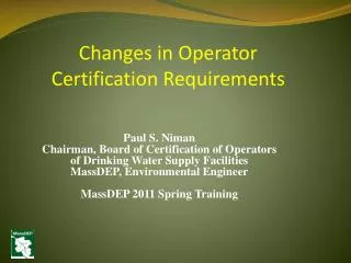 Paul S. Niman Chairman, Board of Certification of Operators of Drinking Water Supply Facilities