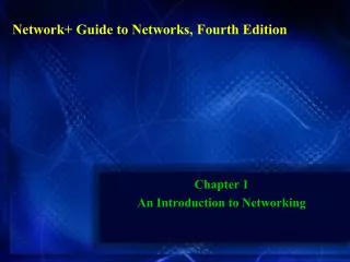 Network+ Guide to Networks, Fourth Edition