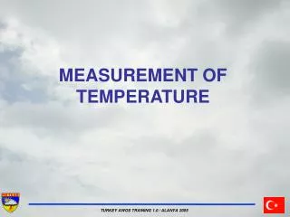 MEASUREMENT OF TEMPERATURE