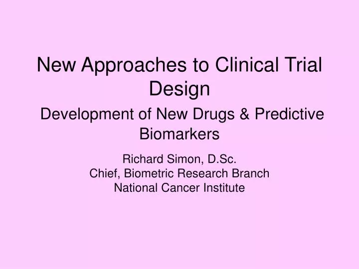 new approaches to clinical trial design development of new drugs predictive biomarkers