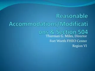 Reasonable Accommodations/Modifications &amp; Section 504