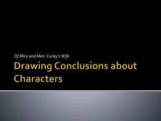 Drawing Conclusions about Characters