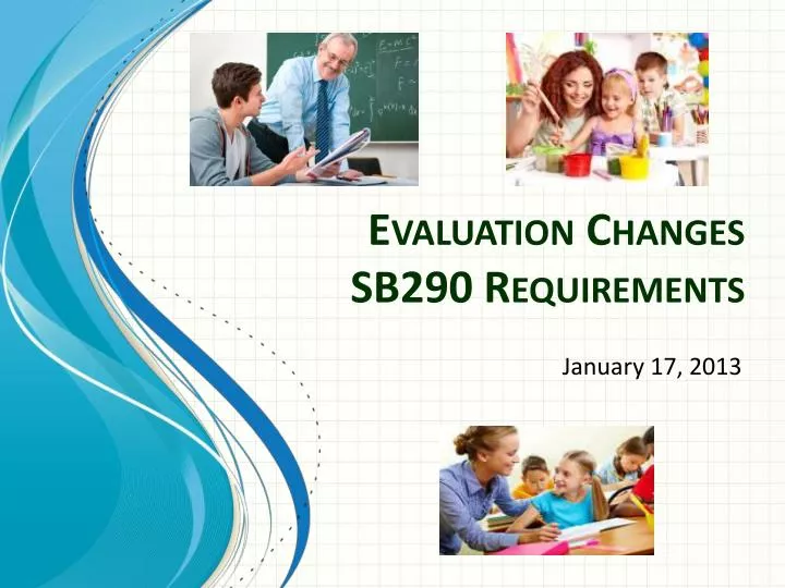 evaluation changes sb290 requirements