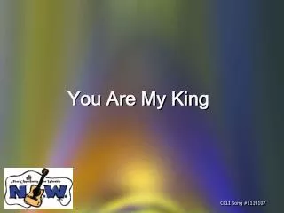 you are my king