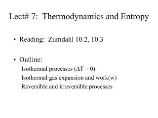 Lect# 7: Thermodynamics and Entropy