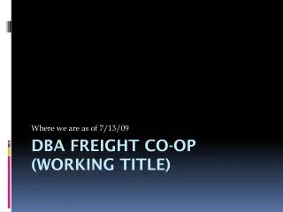 DBA Freight Co-op (working title)