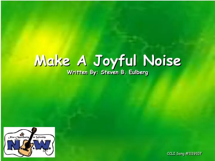 make a joyful noise written by steven b eulberg