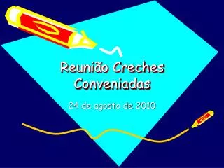 reuni o creches conveniadas