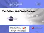 The Eclipse Web Tools Platform - slide 1