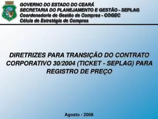 DIRETRIZES PARA TRANSIÇÃO DO CONTRATO CORPORATIVO 30/2004 (TICKET - SEPLAG) PARA REGISTRO DE PREÇO