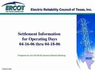 Settlement Information for Operating Days 04-16-06 thru 04-18-06