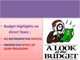 Budget Highlights on Direct Taxes : NO RESTROSPECTIVE EFFECTS