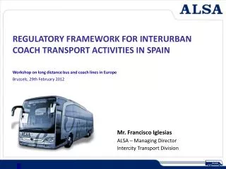 REGULATORY FRAMEWORK FOR INTERURBAN COACH TRANSPORT ACTIVITIES IN SPAIN