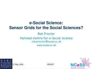 e-Social Science: Sensor Grids for the Social Sciences?
