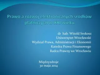 Prawo a rozwój elektronicznych środków płatniczych w XXI wieku