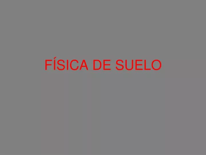 f sica de suelo