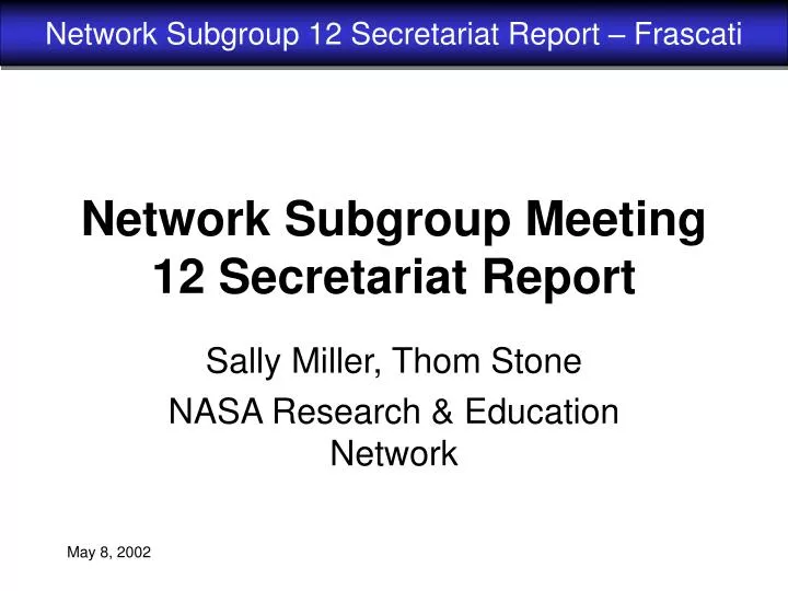 network subgroup meeting 12 secretariat report