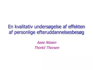 en kvalitativ unders gelse af effekten af personlige efteruddannelsesbes g