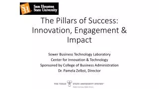 The Pillars of Success: Innovation, Engagement &amp; Impact