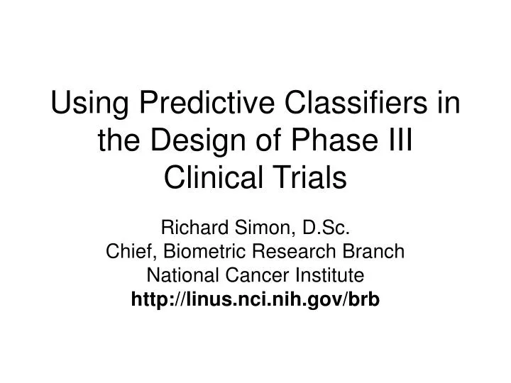 using predictive classifiers in the design of phase iii clinical trials