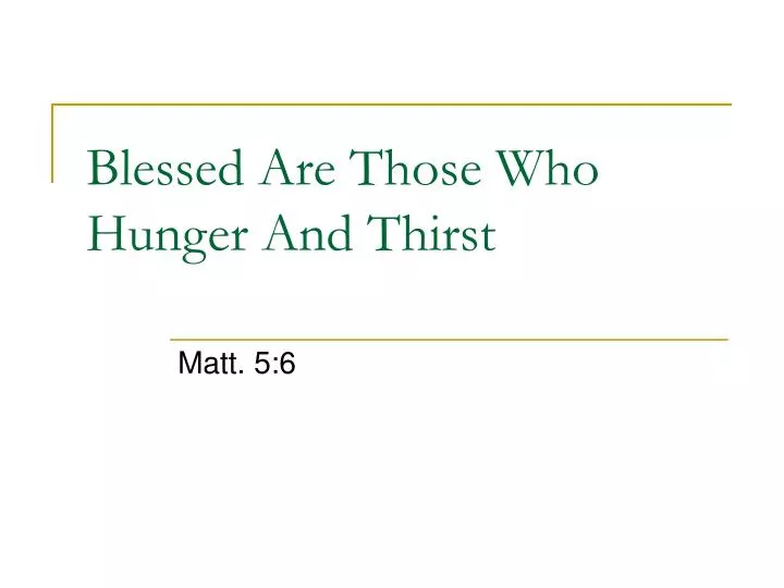 blessed are those who hunger and thirst