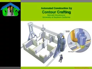 Automated Construction by Contour Crafting Behrokh Khoshnevis University of Southern California